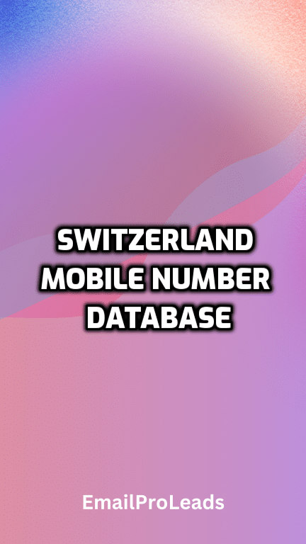 Switzerland Mobile Number Database