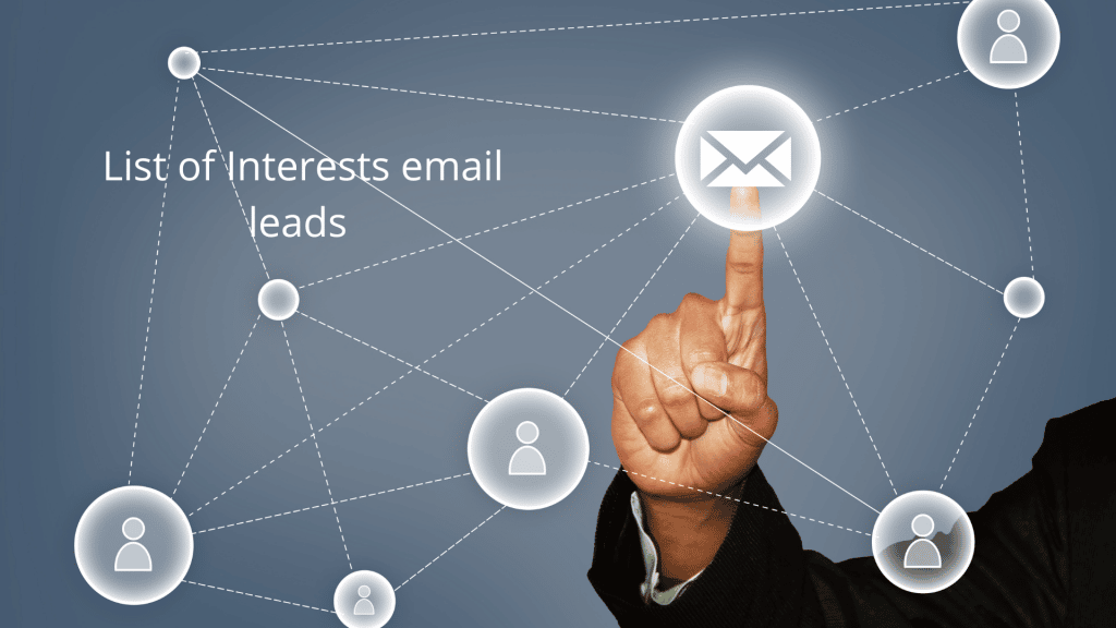 List of Interests email leads